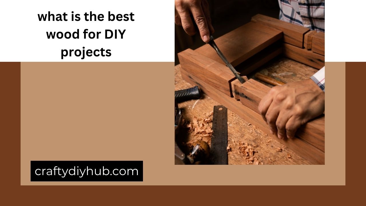 what is the best wood for DIY projects